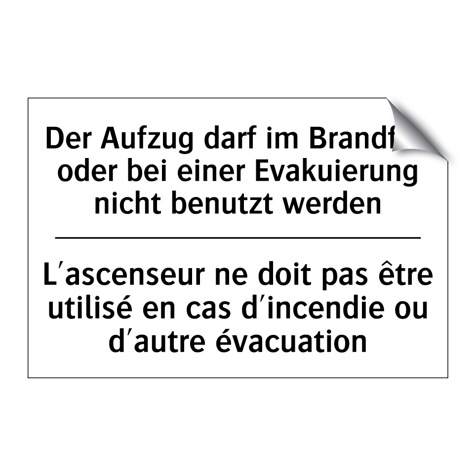 Der Aufzug darf im Brandfall oder /.../ - L'ascenseur ne doit pas être utilisé /.../