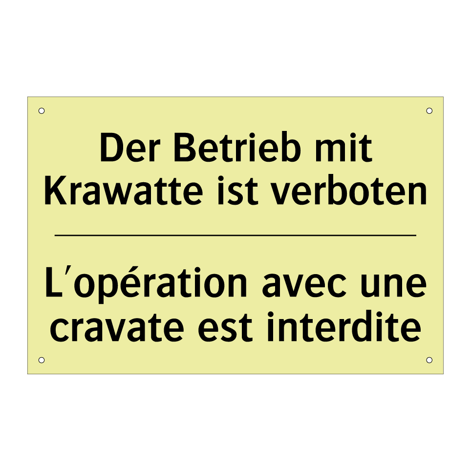 Der Betrieb mit Krawatte ist verboten /.../ - L'opération avec une cravate est /.../