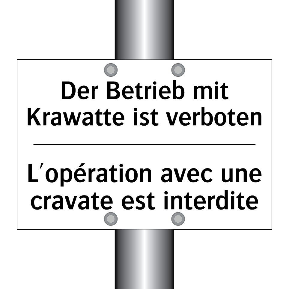 Der Betrieb mit Krawatte ist verboten /.../ - L'opération avec une cravate est /.../