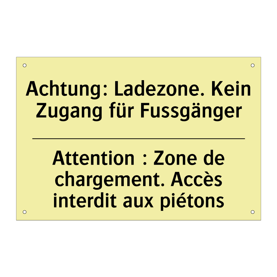 Achtung: Ladezone. Kein Zugang /.../ - Attention : Zone de chargement. /.../