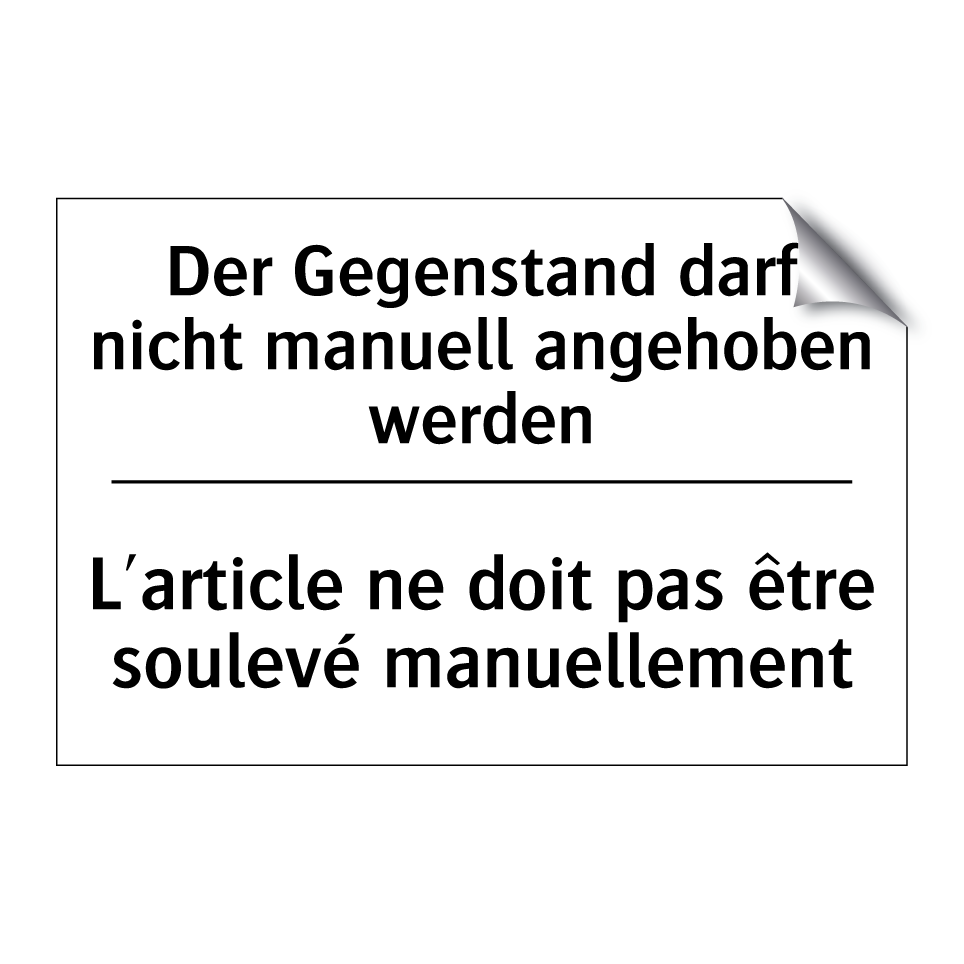 Der Gegenstand darf nicht manuell /.../ - L'article ne doit pas être soulevé /.../