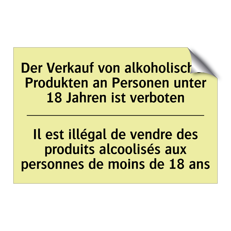 Der Verkauf von alkoholischen /.../ - Il est illégal de vendre des produits /.../