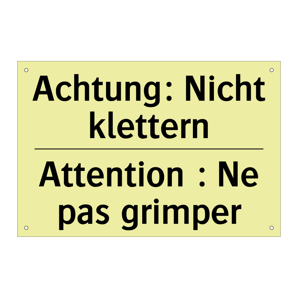 Achtung: Nicht klettern - Attention : Ne pas grimper