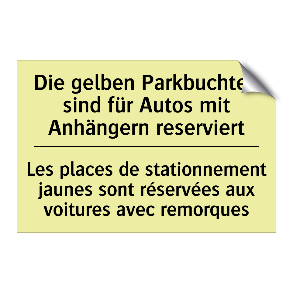 Die gelben Parkbuchten sind für /.../ - Les places de stationnement jaunes /.../