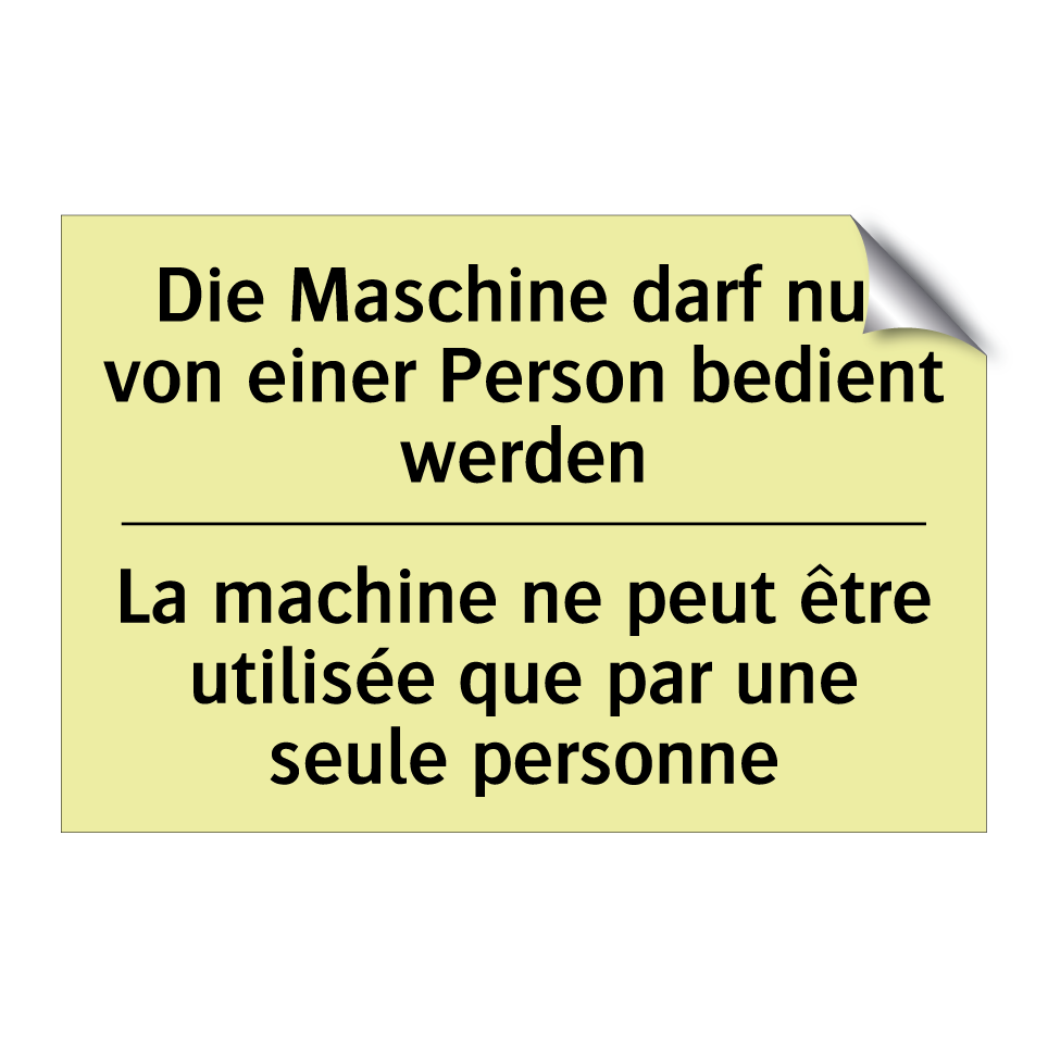 Die Maschine darf nur von einer /.../ - La machine ne peut être utilisée /.../