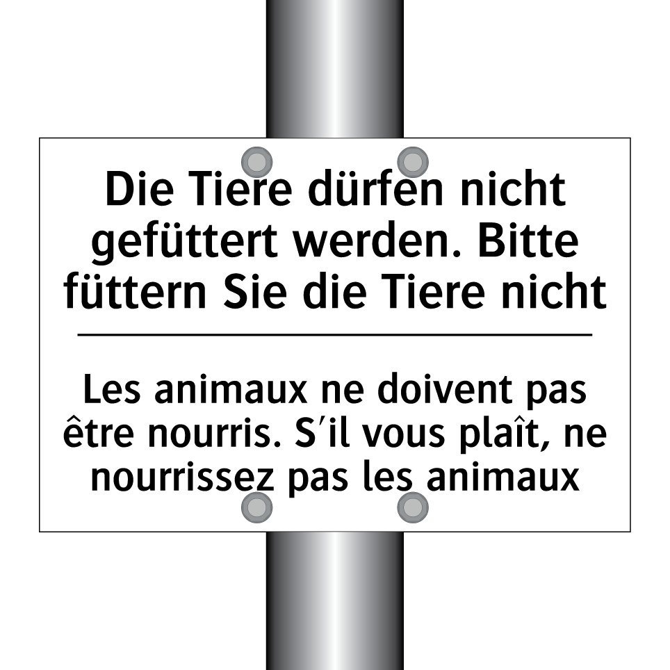 Die Tiere dürfen nicht gefüttert /.../ - Les animaux ne doivent pas être /.../