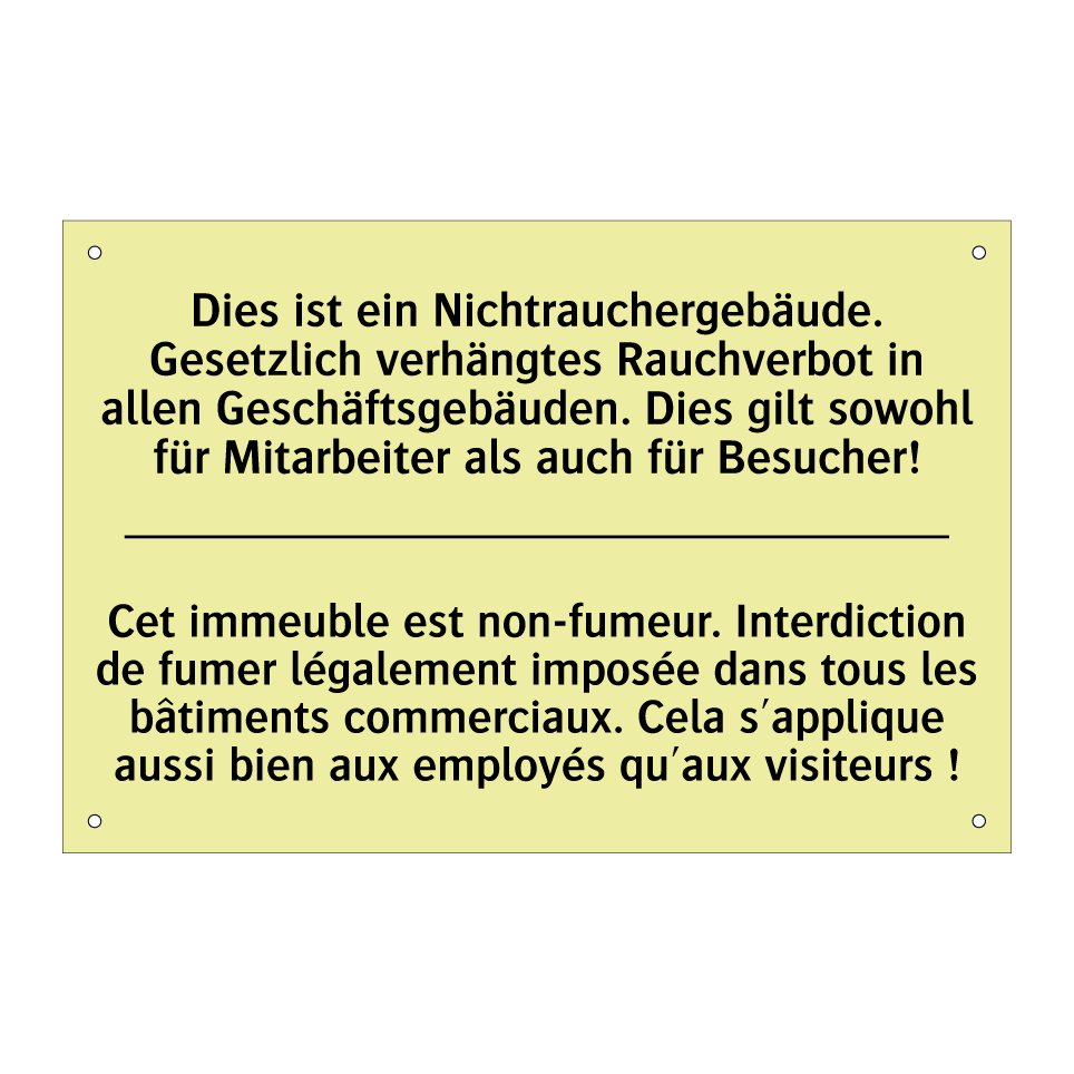 Dies ist ein Nichtrauchergebäude. /.../ - Cet immeuble est non-fumeur. Interdiction /.../