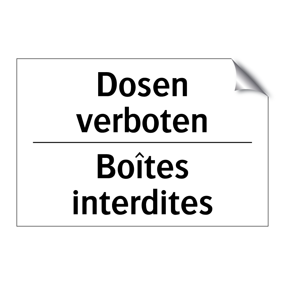 Dosen verboten - Boîtes interdites