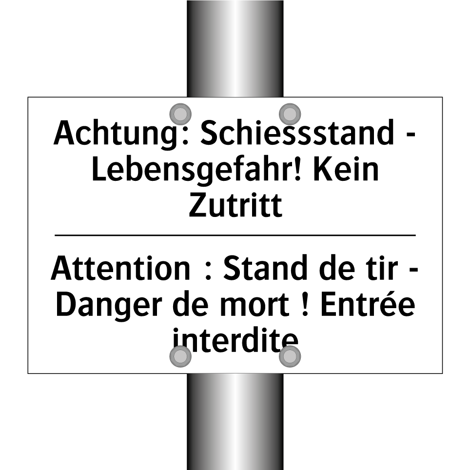 Achtung: Schiessstand - Lebensgefahr! /.../ - Attention : Stand de tir - Danger /.../