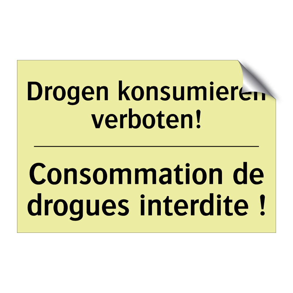 Drogen konsumieren verboten! - Consommation de drogues interdite /.../