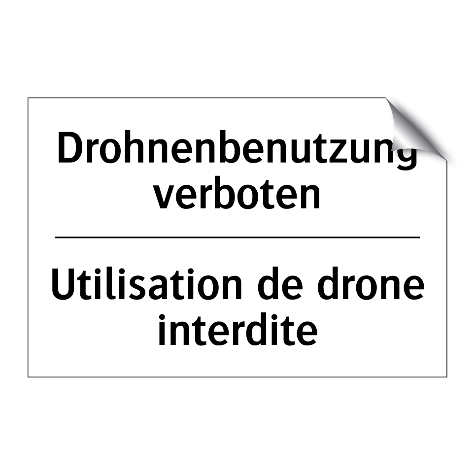 Drohnenbenutzung verboten - Utilisation de drone interdite