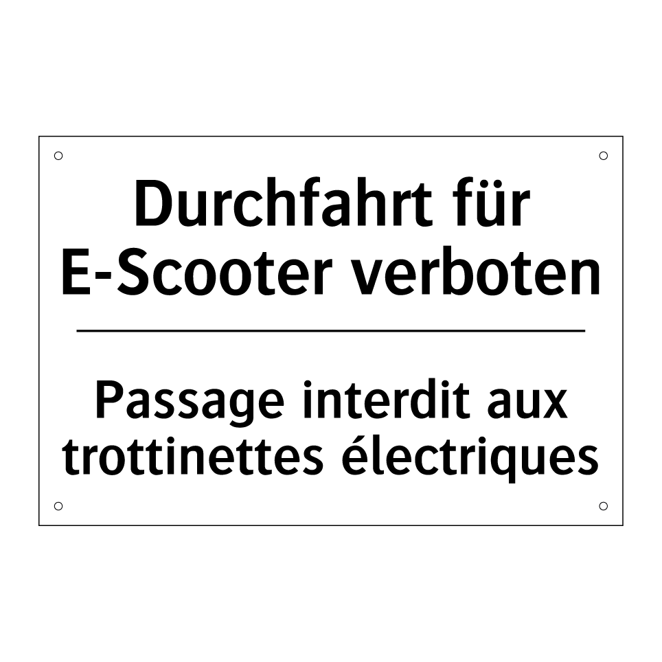 Durchfahrt für E-Scooter verboten /.../ - Passage interdit aux trottinettes /.../