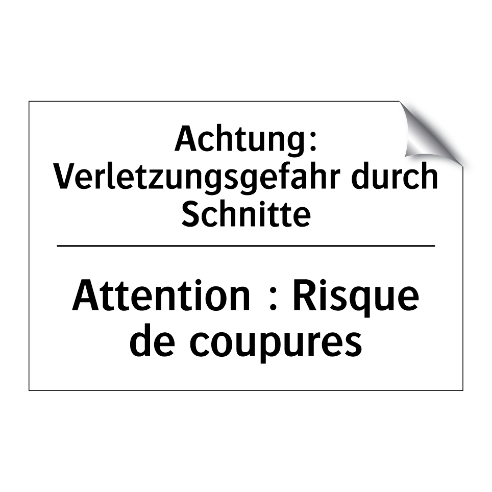 Achtung: Verletzungsgefahr durch /.../ - Attention : Risque de coupures