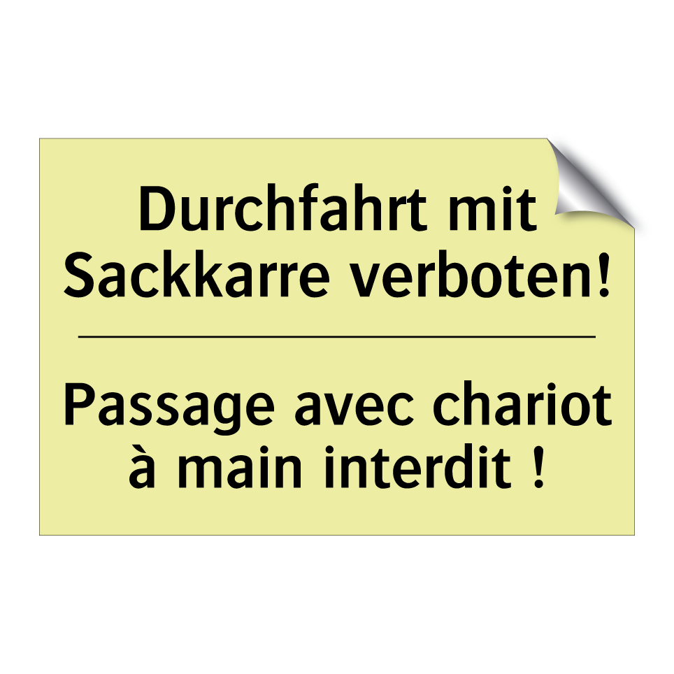 Durchfahrt mit Sackkarre verboten! /.../ - Passage avec chariot à main interdit /.../