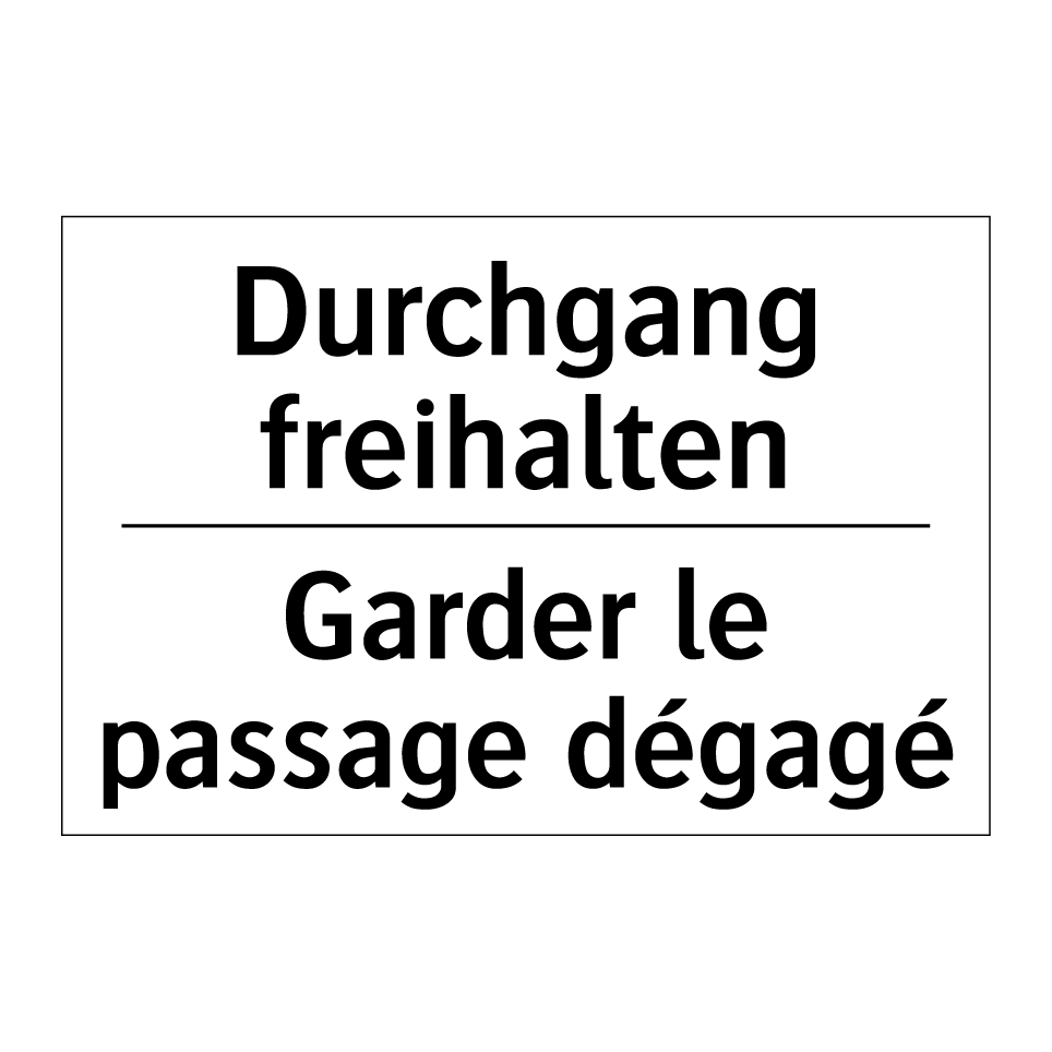 Durchgang freihalten - Garder le passage dégagé