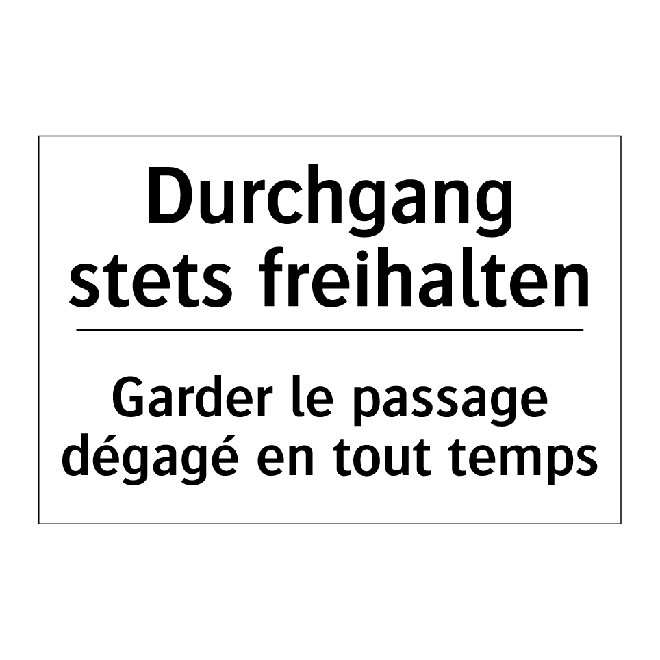Durchgang stets freihalten - Garder le passage dégagé en tout /.../