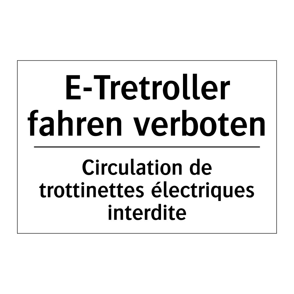 E-Tretroller fahren verboten - Circulation de trottinettes électriques /.../