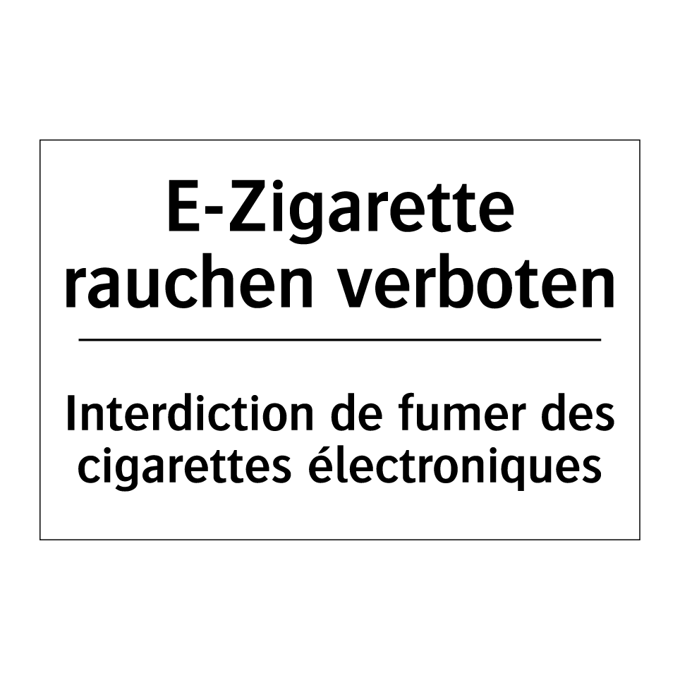 E-Zigarette rauchen verboten - Interdiction de fumer des cigarettes /.../