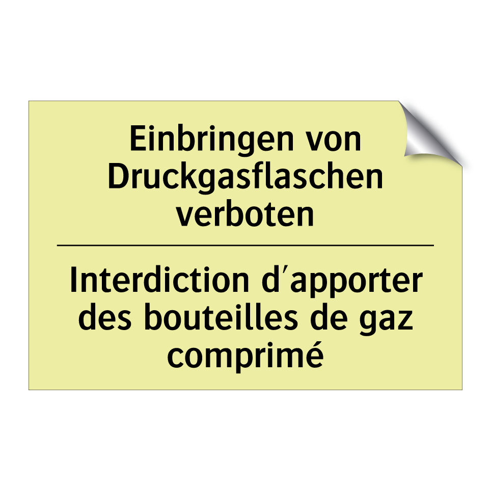 Einbringen von Druckgasflaschen /.../ - Interdiction d'apporter des bouteilles /.../