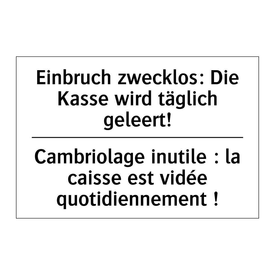 Einbruch zwecklos: Die Kasse wird /.../ - Cambriolage inutile : la caisse /.../