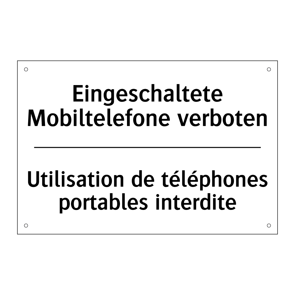 Eingeschaltete Mobiltelefone verboten /.../ - Utilisation de téléphones portables /.../