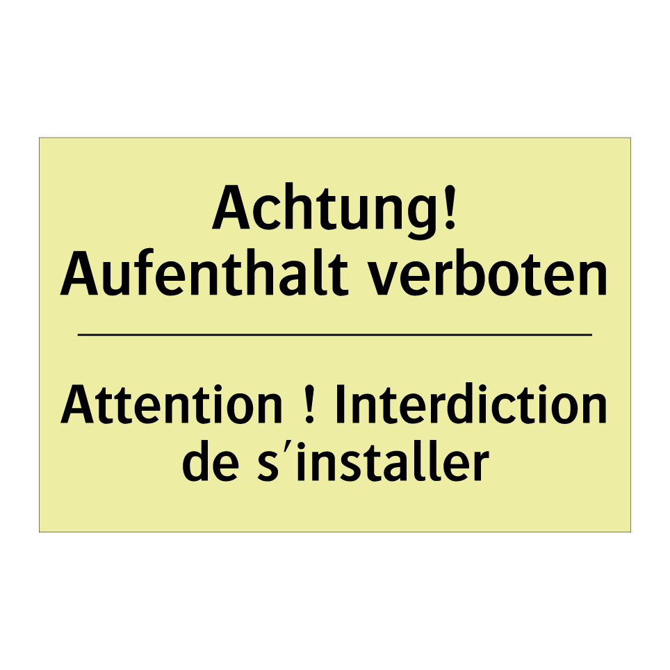 Achtung! Aufenthalt verboten - Attention ! Interdiction de s'installer /.../