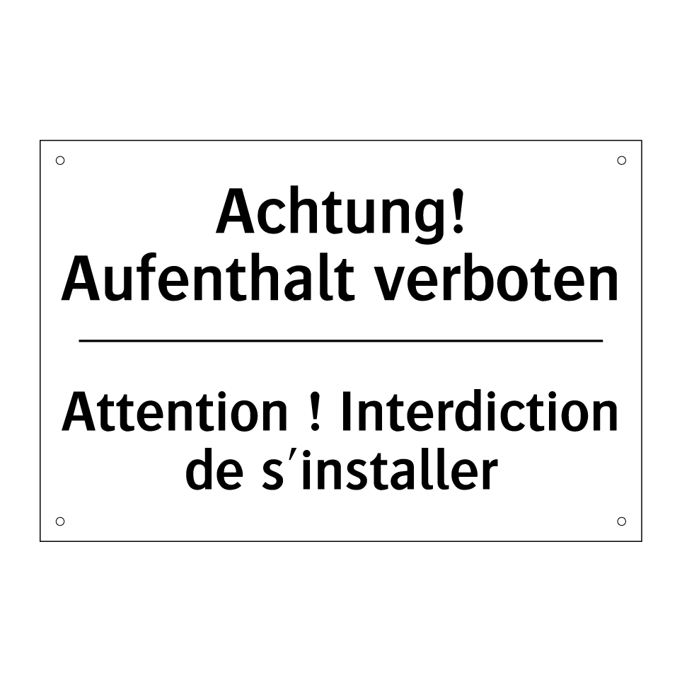 Achtung! Aufenthalt verboten - Attention ! Interdiction de s'installer /.../