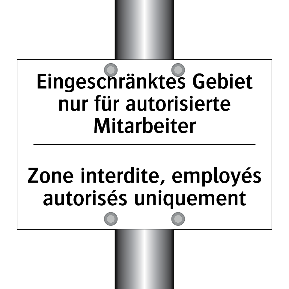 Eingeschränktes Gebiet nur für /.../ - Zone interdite, employés autorisés /.../