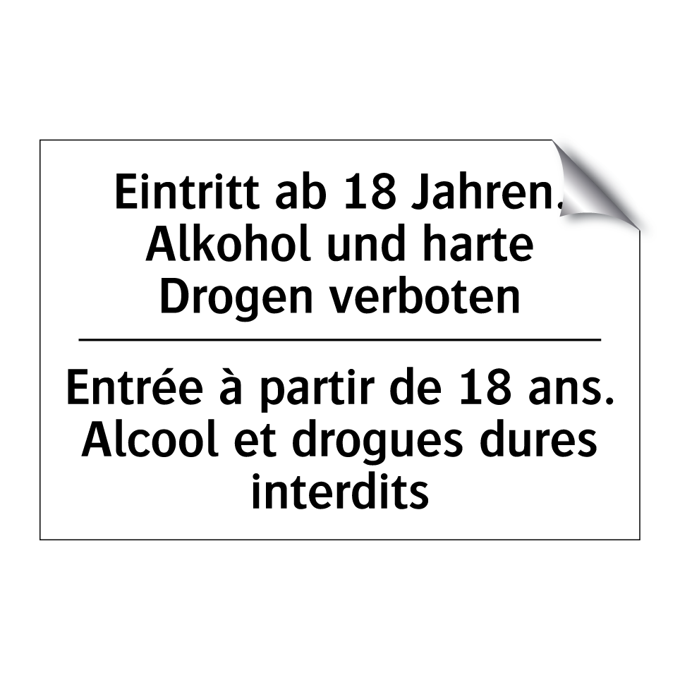 Eintritt ab 18 Jahren. Alkohol /.../ - Entrée à partir de 18 ans. Alcool /.../