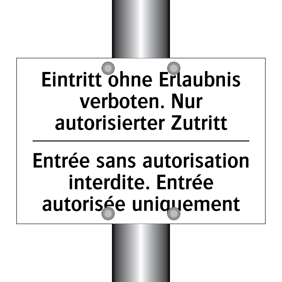 Eintritt ohne Erlaubnis verboten. /.../ - Entrée sans autorisation interdite. /.../