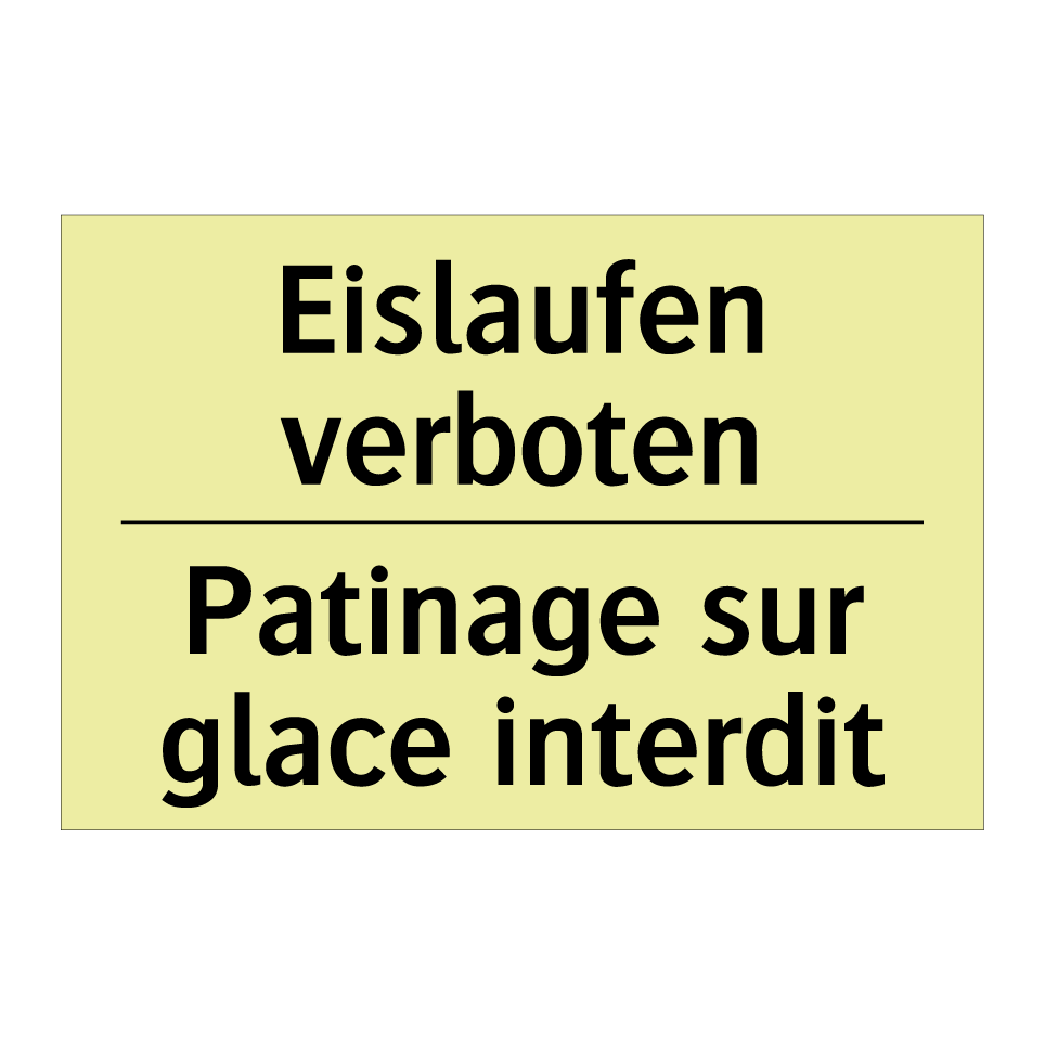 Eislaufen verboten - Patinage sur glace interdit