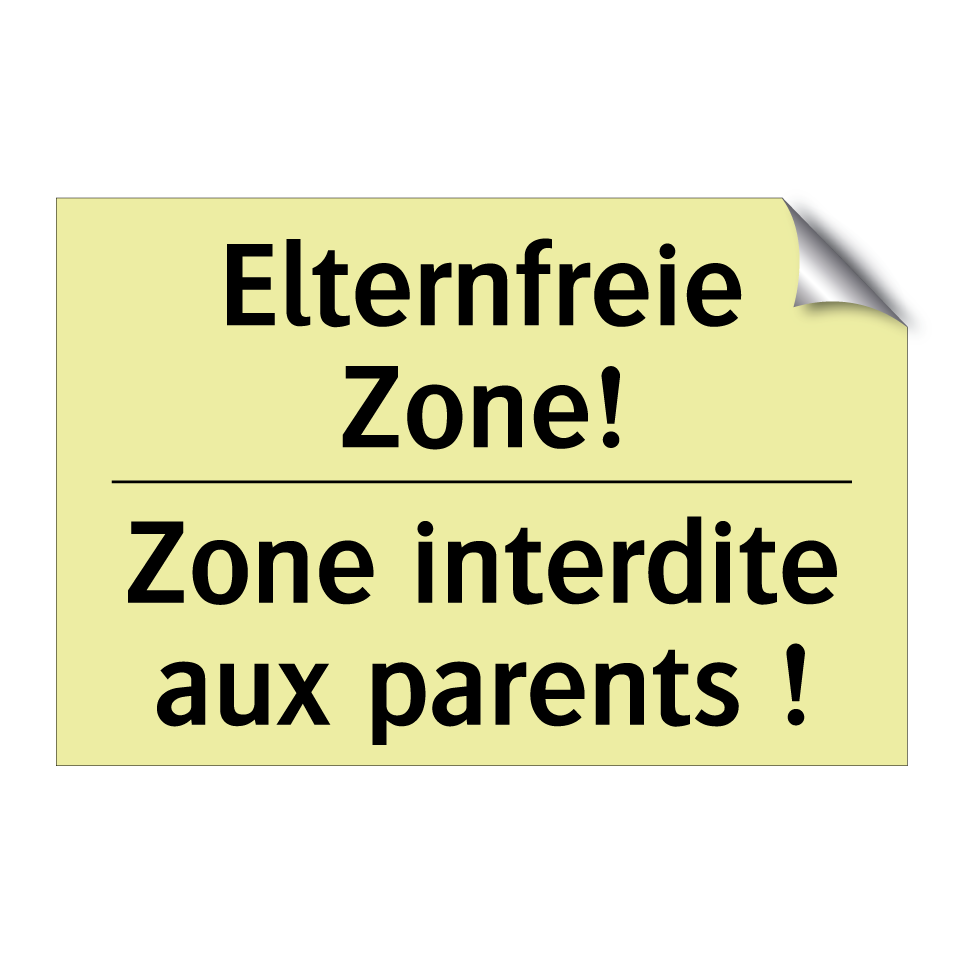 Elternfreie Zone! - Zone interdite aux parents !