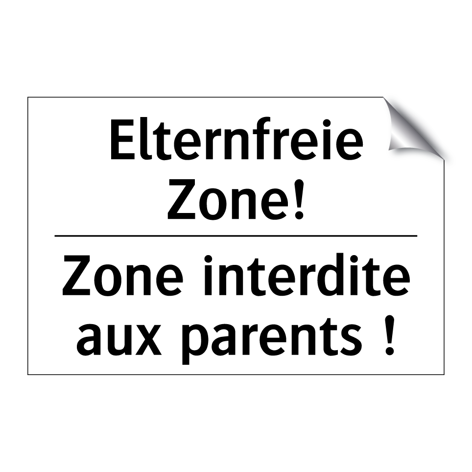 Elternfreie Zone! - Zone interdite aux parents !