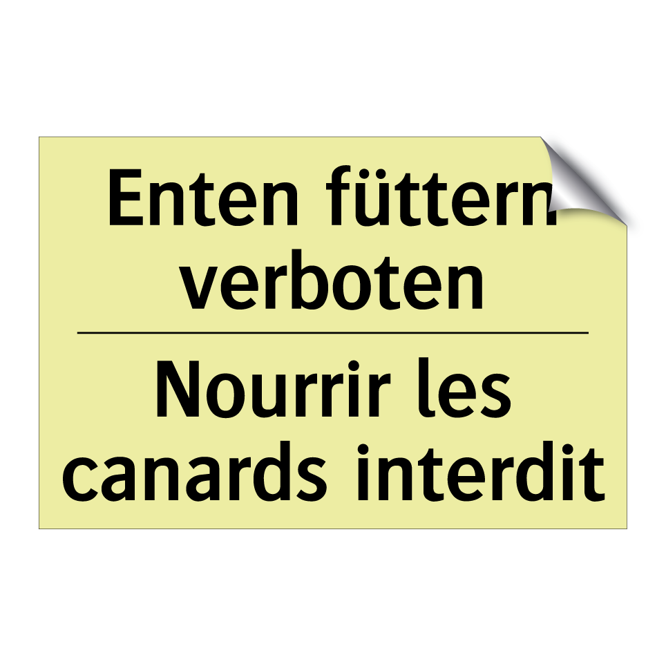 Enten füttern verboten - Nourrir les canards interdit