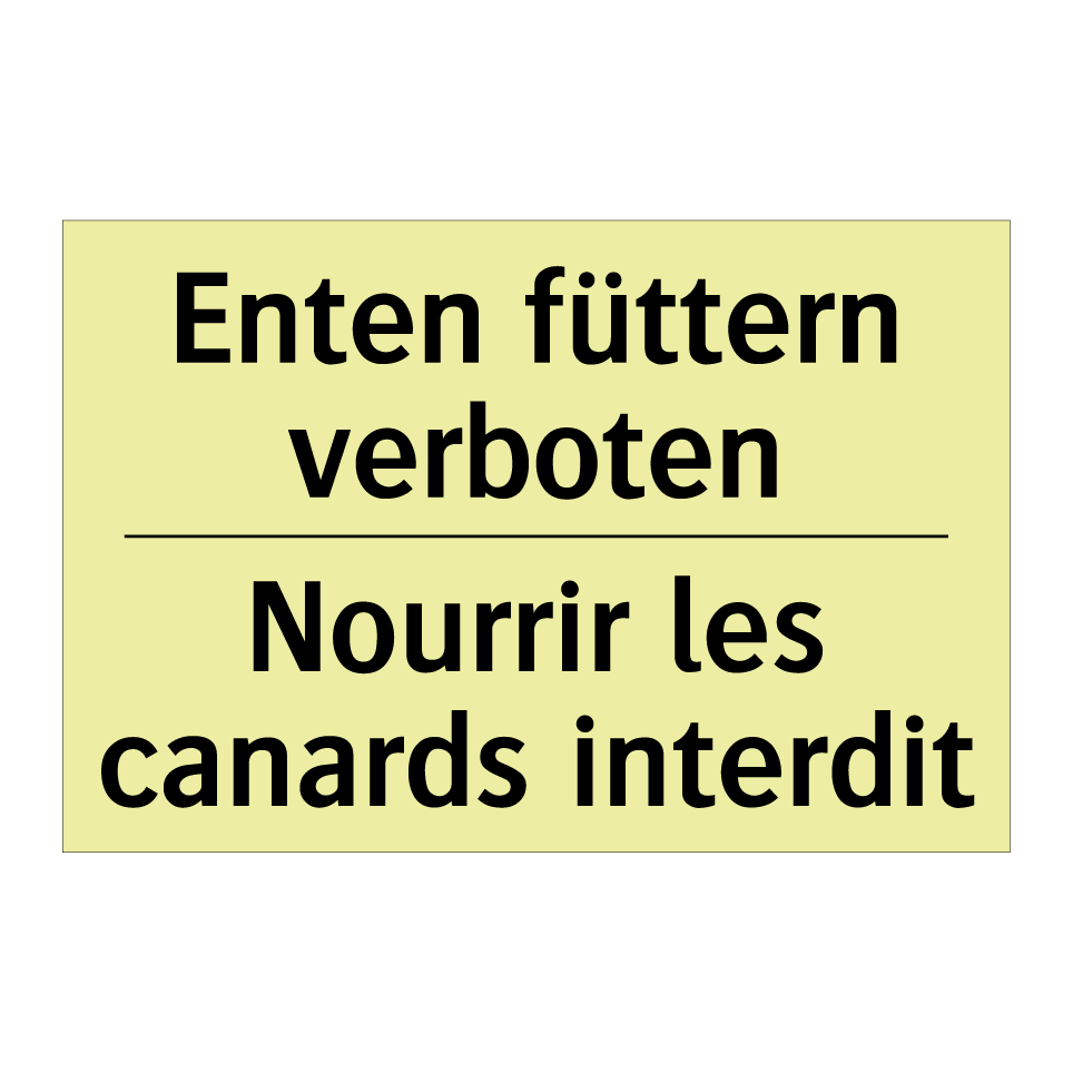 Enten füttern verboten - Nourrir les canards interdit