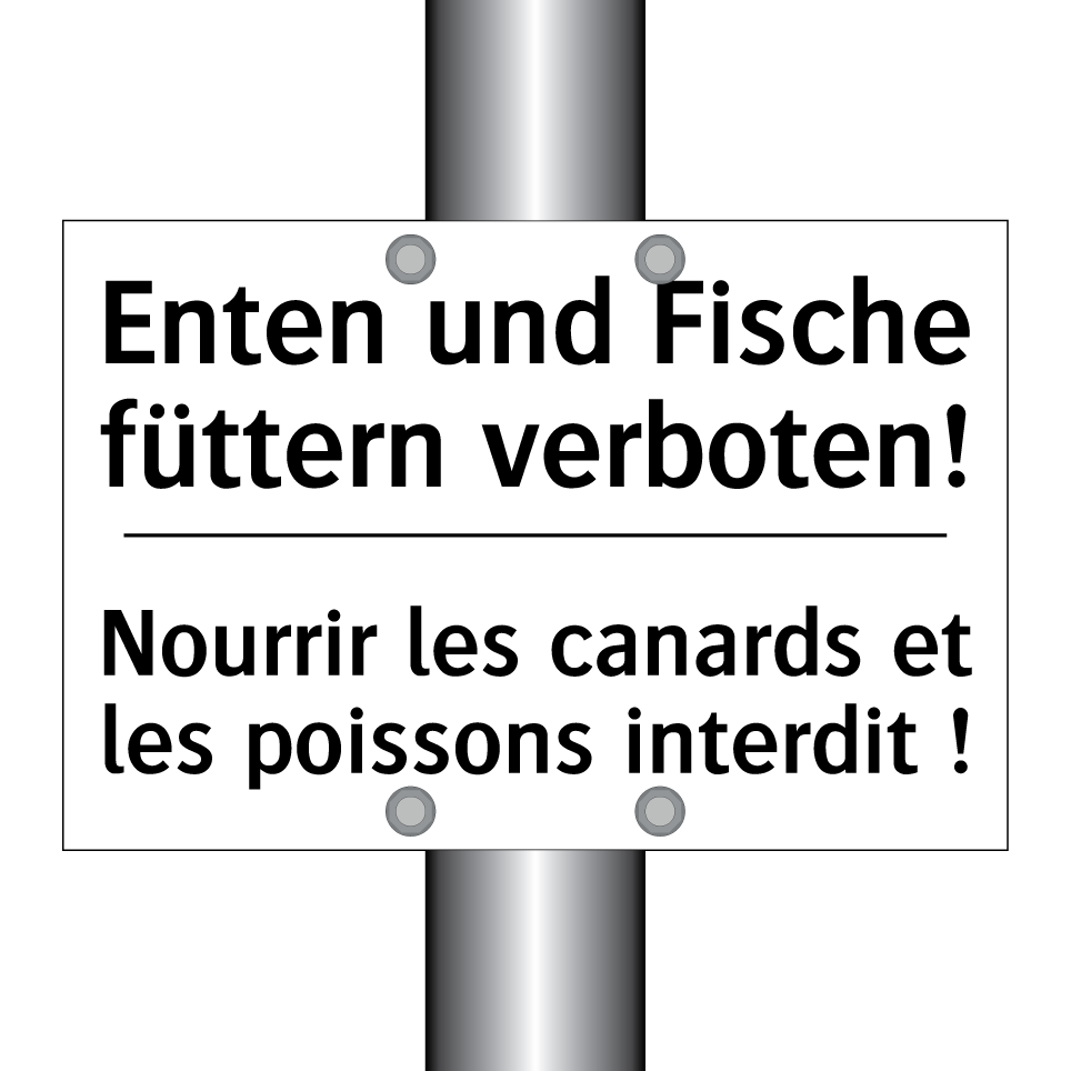 Enten und Fische füttern verboten! /.../ - Nourrir les canards et les poissons /.../