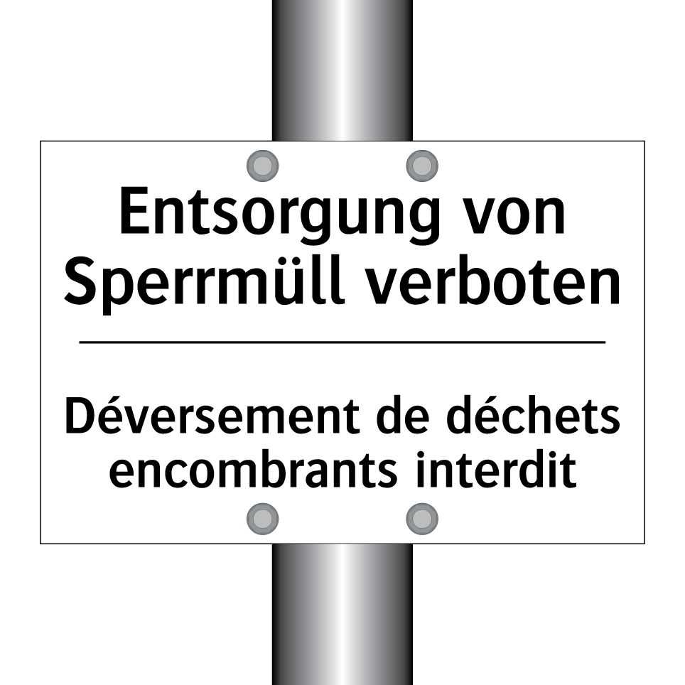 Entsorgung von Sperrmüll verboten /.../ - Déversement de déchets encombrants /.../