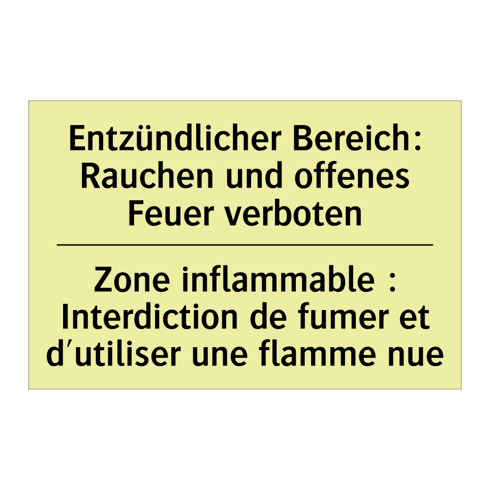 Entzündlicher Bereich: Rauchen /.../ - Zone inflammable : Interdiction /.../