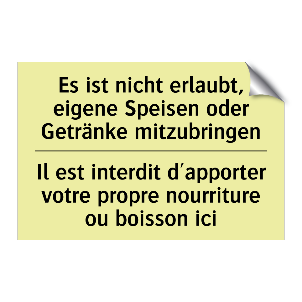 Es ist nicht erlaubt, eigene Speisen /.../ - Il est interdit d'apporter votre /.../