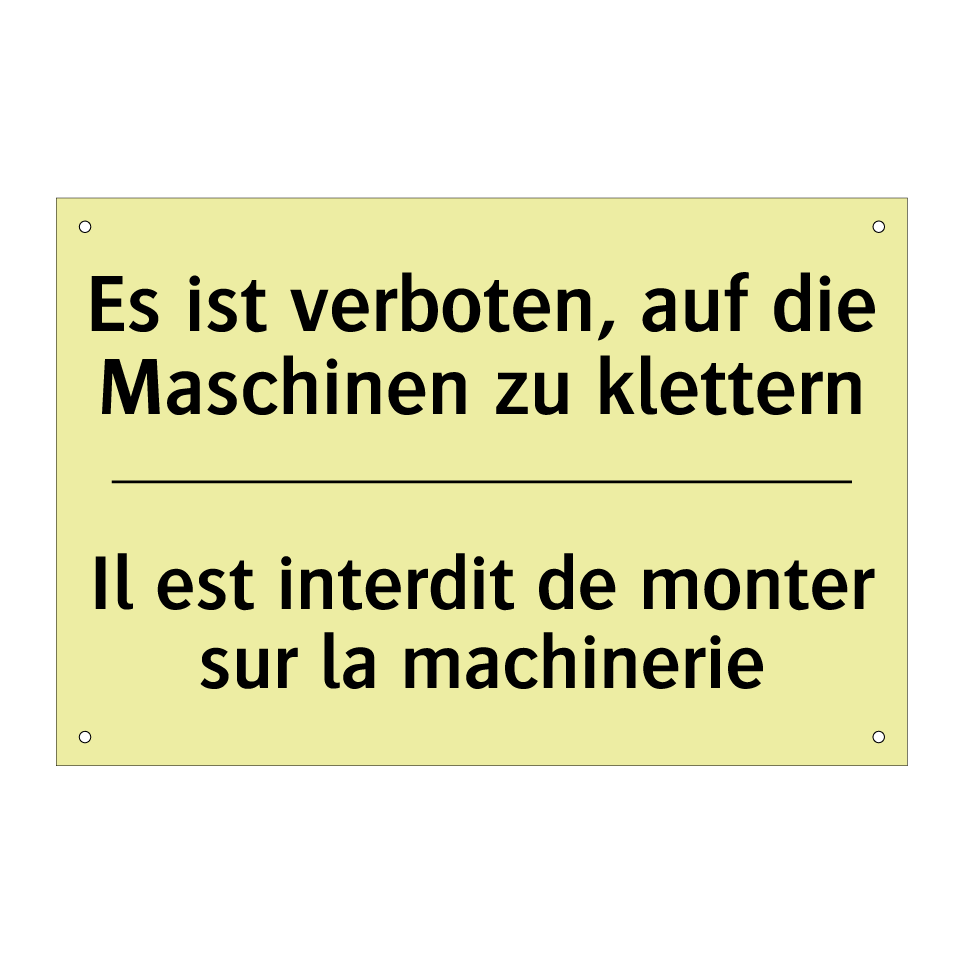 Es ist verboten, auf die Maschinen /.../ - Il est interdit de monter sur /.../
