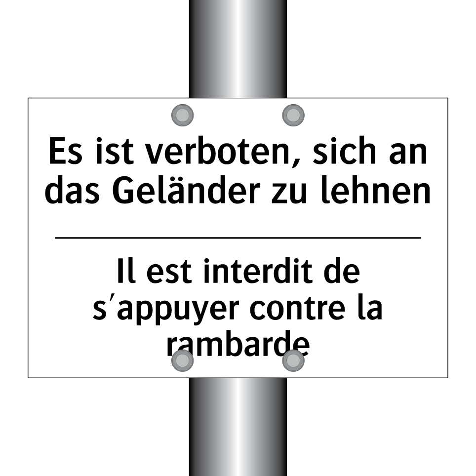 Es ist verboten, sich an das Geländer /.../ - Il est interdit de s'appuyer contre /.../