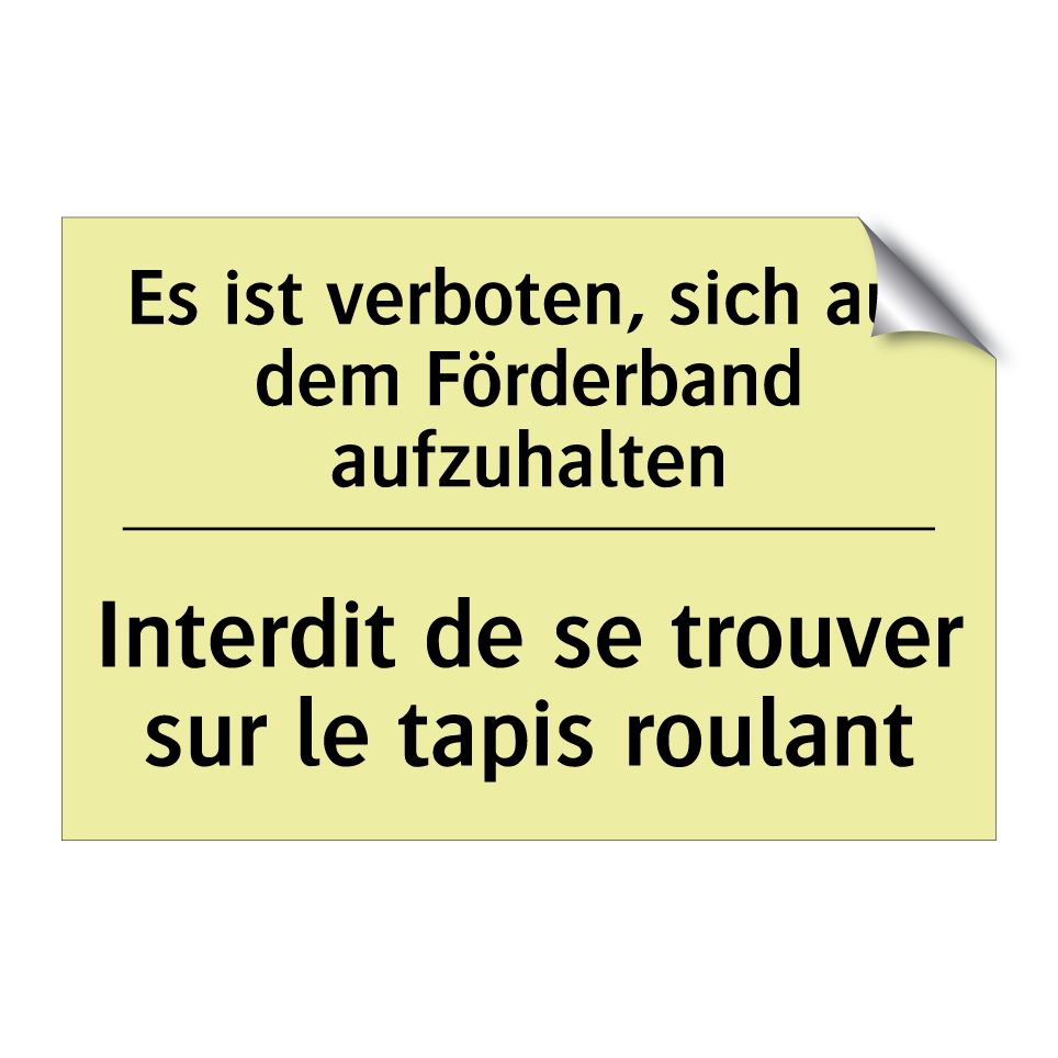Es ist verboten, sich auf dem /.../ - Interdit de se trouver sur le /.../