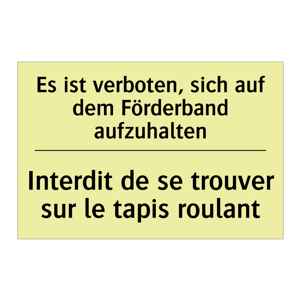 Es ist verboten, sich auf dem /.../ - Interdit de se trouver sur le /.../