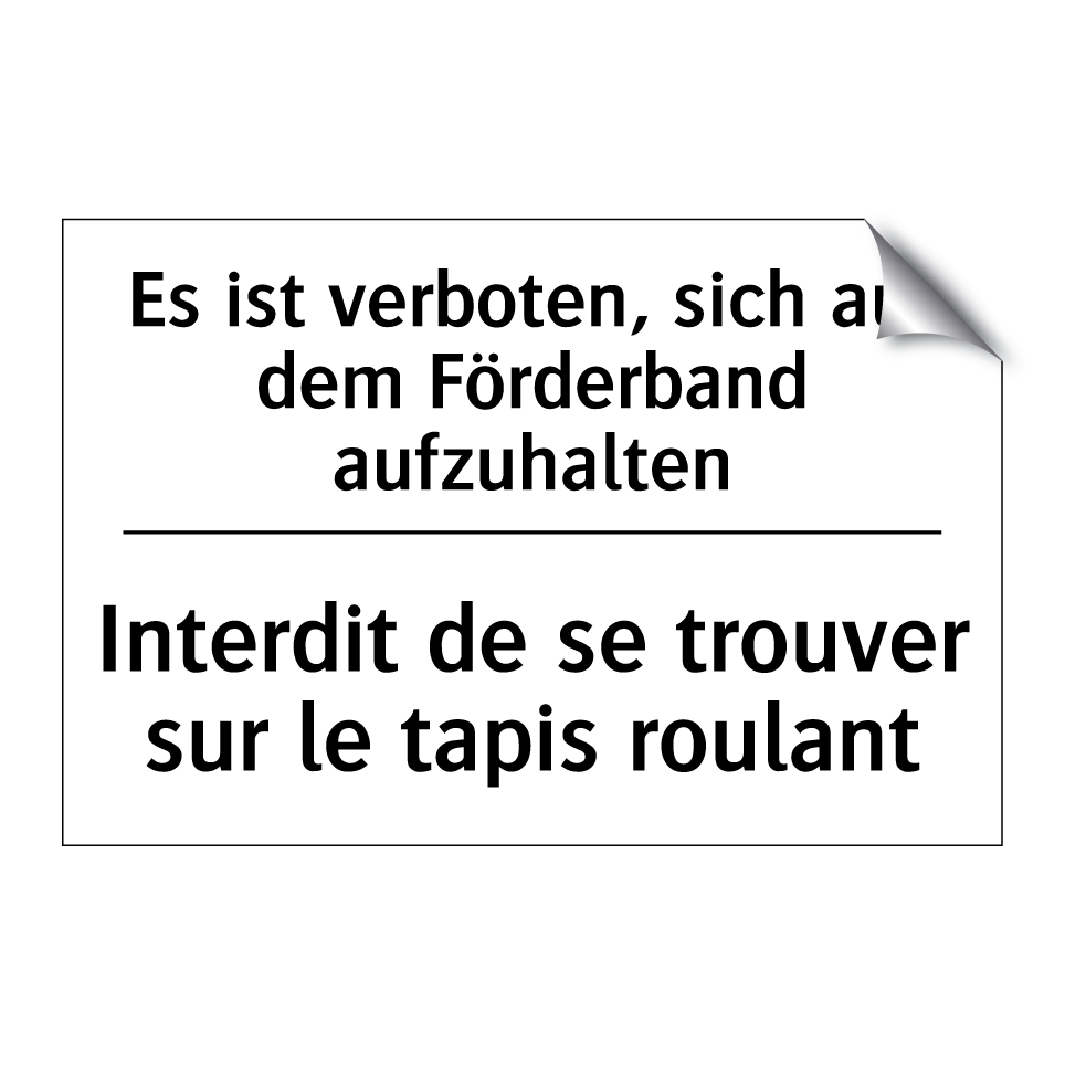 Es ist verboten, sich auf dem /.../ - Interdit de se trouver sur le /.../