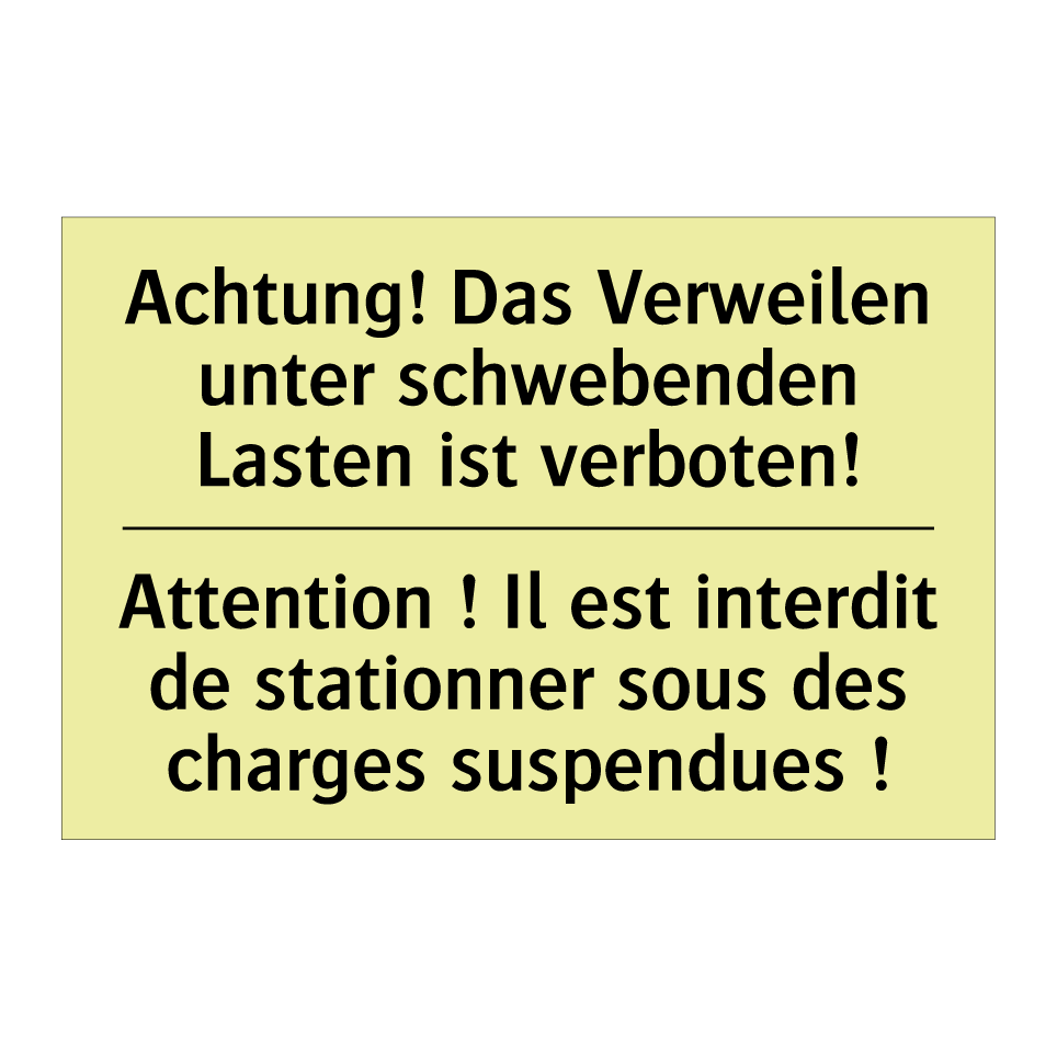 Achtung! Das Verweilen unter schwebenden /.../ - Attention ! Il est interdit de /.../