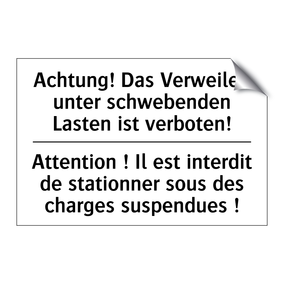 Achtung! Das Verweilen unter schwebenden /.../ - Attention ! Il est interdit de /.../