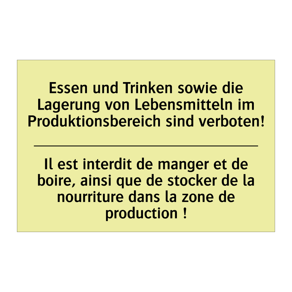 Essen und Trinken sowie die Lagerung /.../ - Il est interdit de manger et de /.../