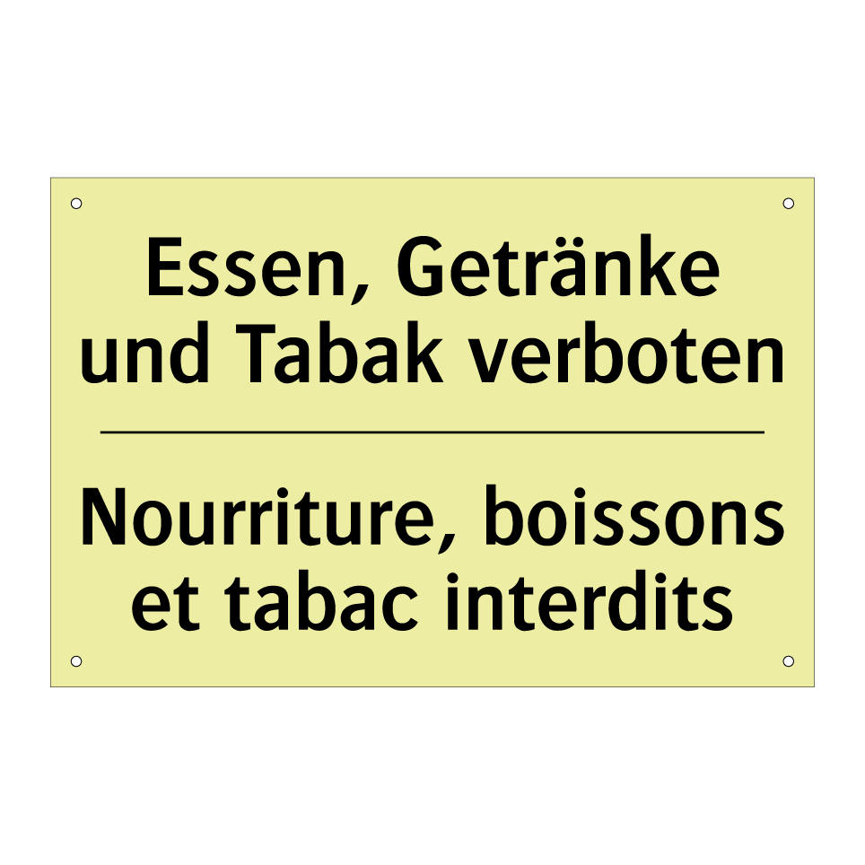 Essen, Getränke und Tabak verboten /.../ - Nourriture, boissons et tabac /.../