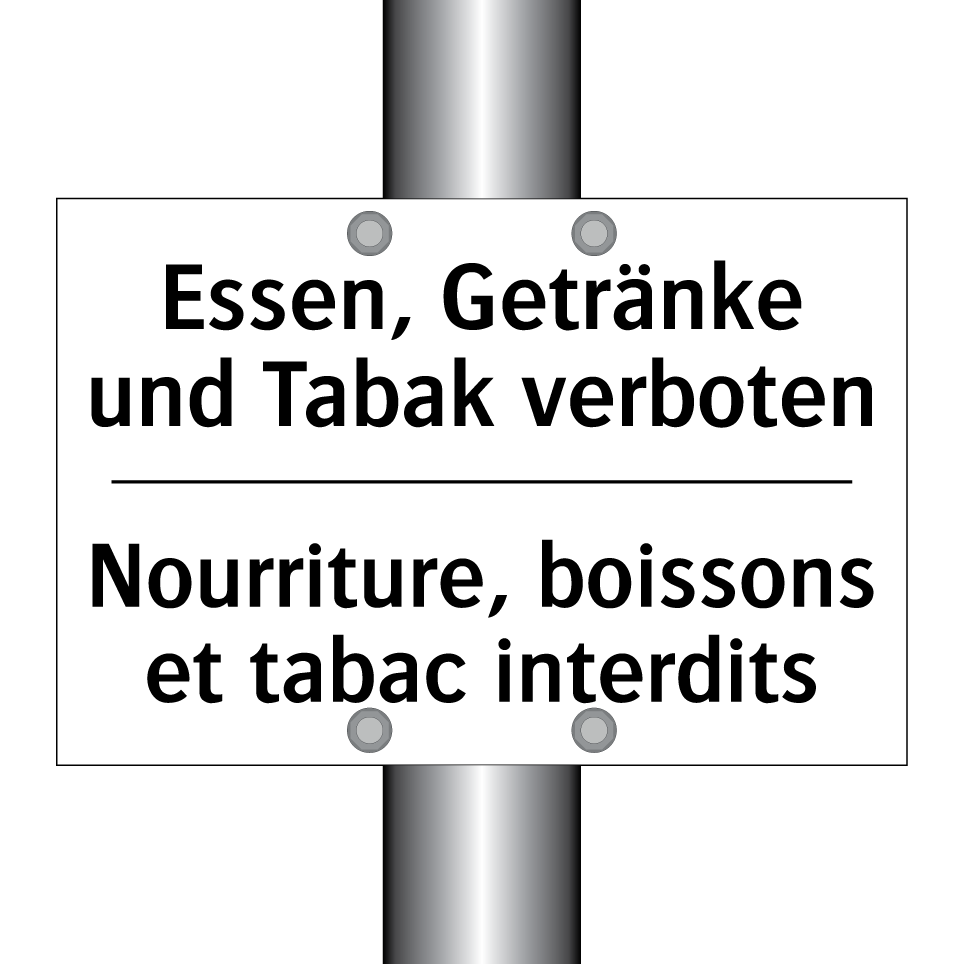 Essen, Getränke und Tabak verboten /.../ - Nourriture, boissons et tabac /.../