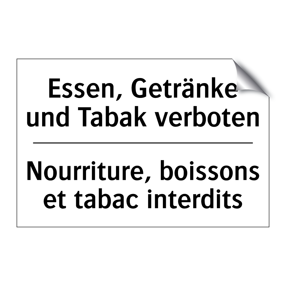 Essen, Getränke und Tabak verboten /.../ - Nourriture, boissons et tabac /.../